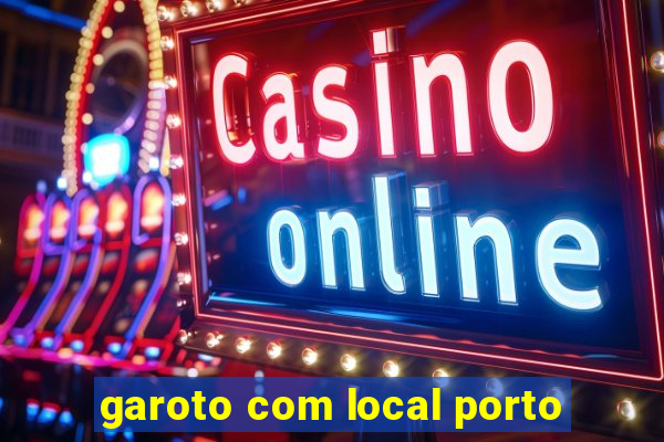 garoto com local porto